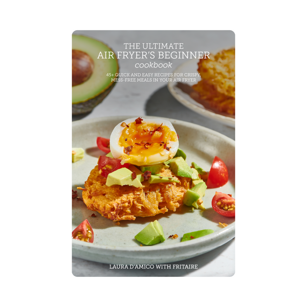 The Ultimate Air Fryer Beginner's e-Cookbook